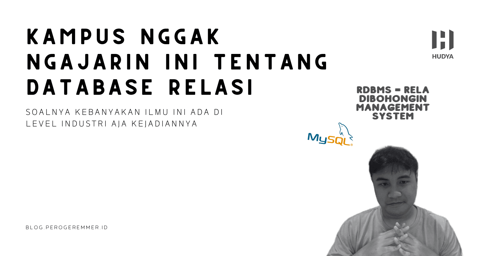 Kampus Nggak Ngajarin Ini Tentang Database Relasi